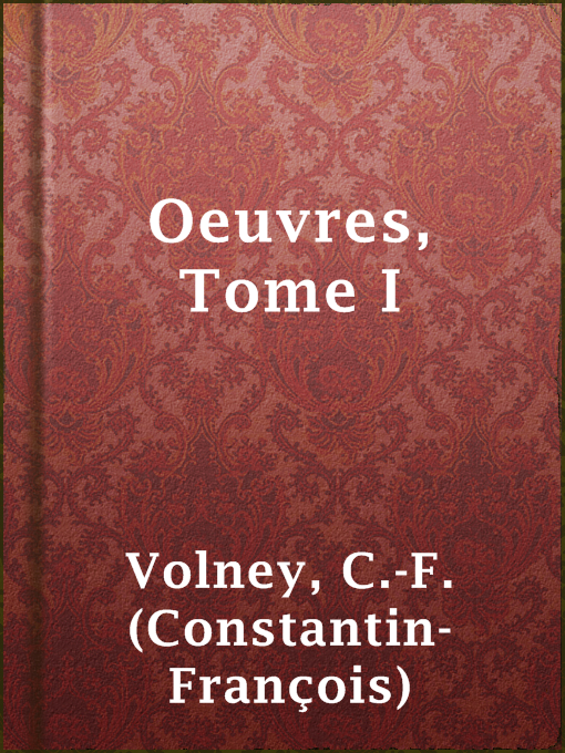 Title details for Oeuvres, Tome I by C.-F. (Constantin-François) Volney - Available